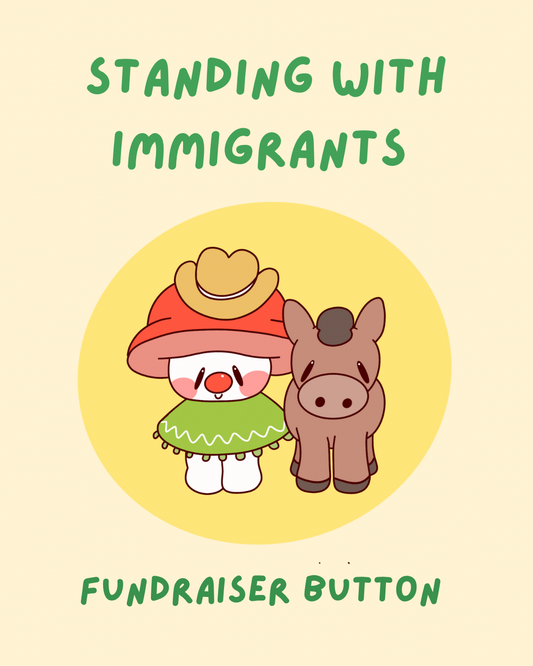 Immigration Resources Fundraiser Button Pin